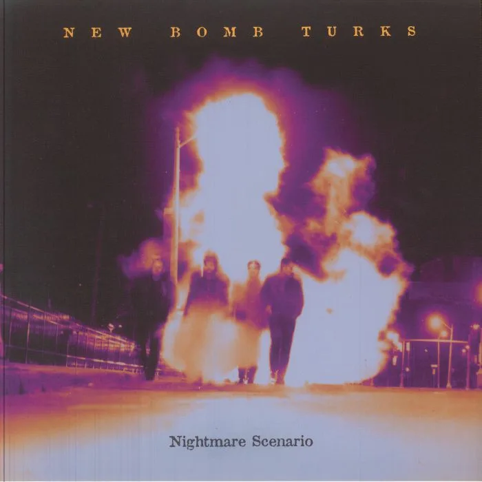 NEW BOMB TURKS — Nightmare Scenario (reissue)