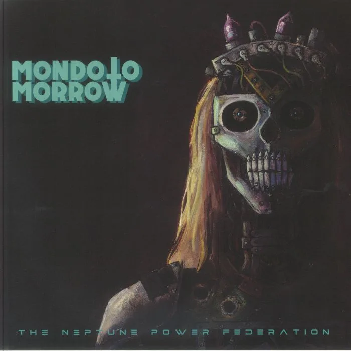 The NEPTUNE POWER FEDERATION — Mondo Tomorrow