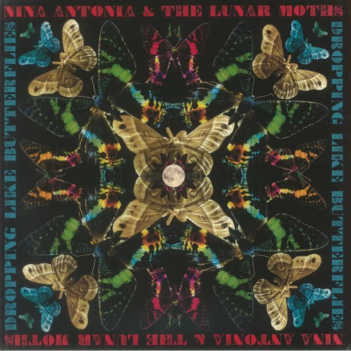 Nina ANTONIA & THE LUNAR MOTHS — Dropping Like Butterflies