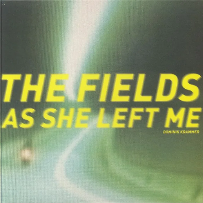 Front cover — Dominik KRAMMER — The Fields As She Left Me