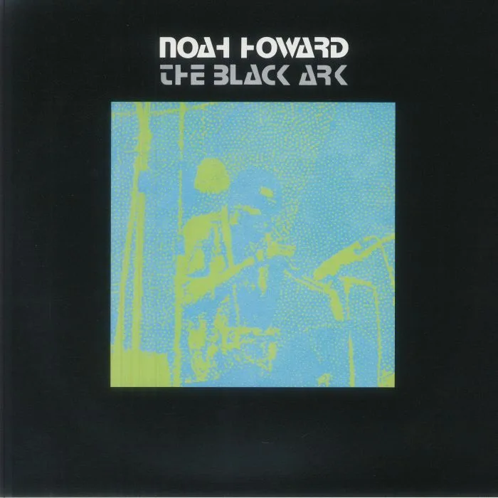 Noah HOWARD — The Black Ark (reissue)