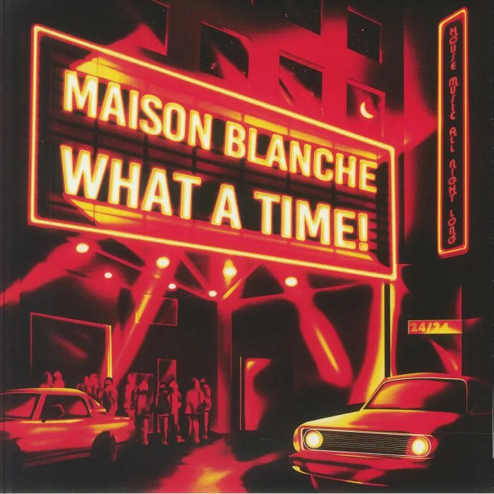 Front cover — Maison BLANCHE — What A Time!