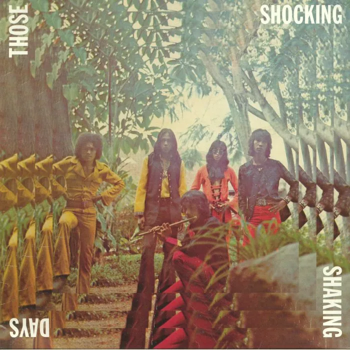 VARIOUS — Those Shocking Shaking Days: Indonesian Hard Psychedelic Progressive Rock & Funk 1970-1978