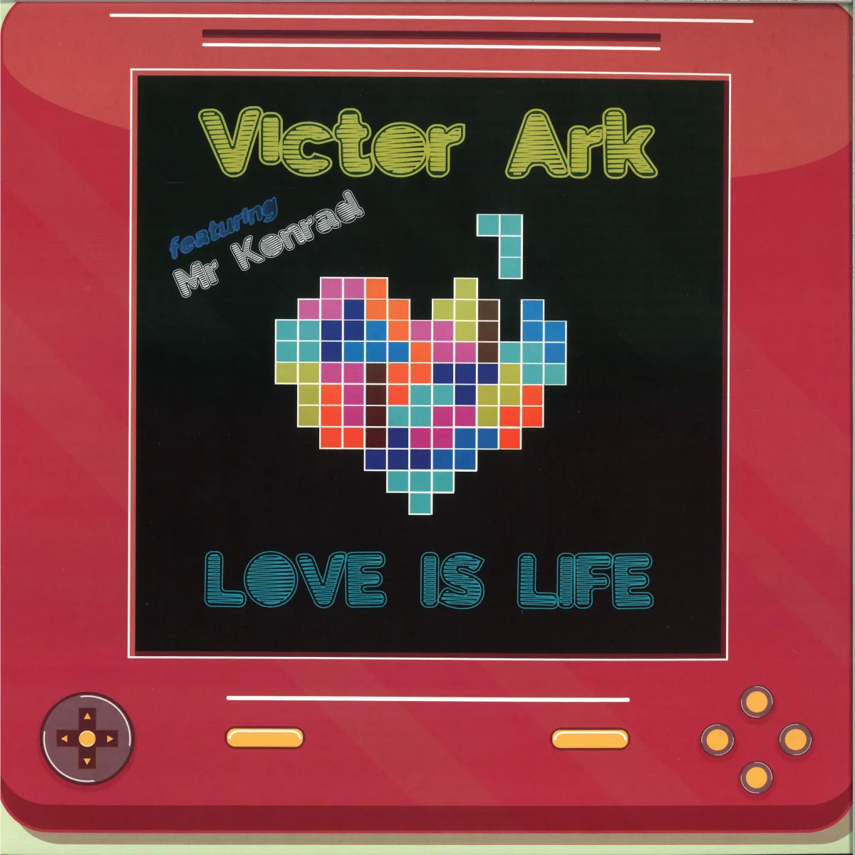 Обратная сторона обложки — Victor Ark Featuring Mr. Konrad — Love Is Life