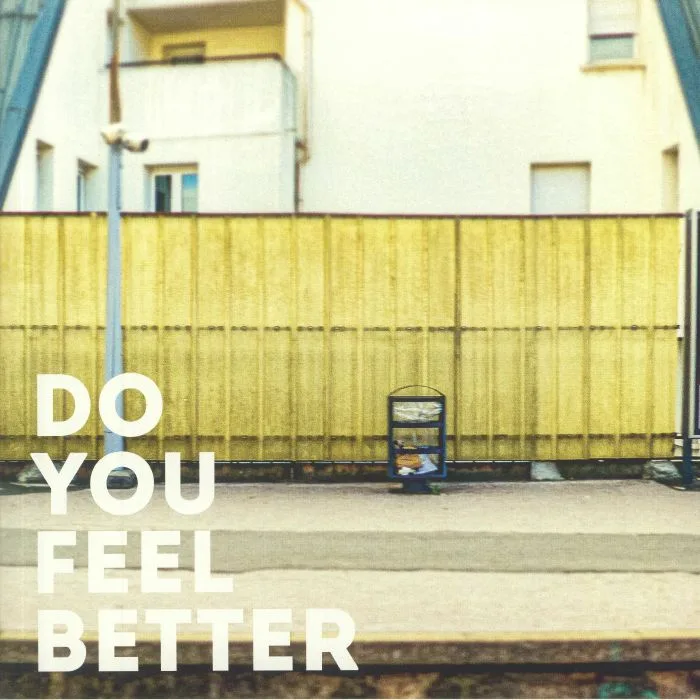 DO YOU FEEL BETTER — Do You Feel Better