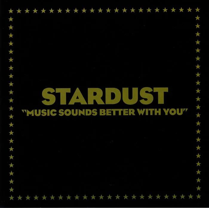 Stardust — Music Sounds Better With You