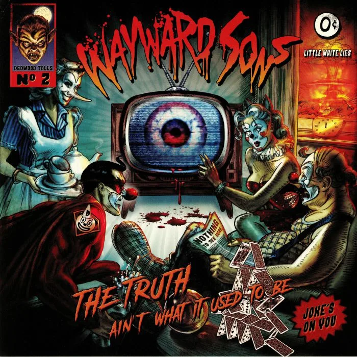 WAYWARD SONS — The Truth Ain't What It Used To Be