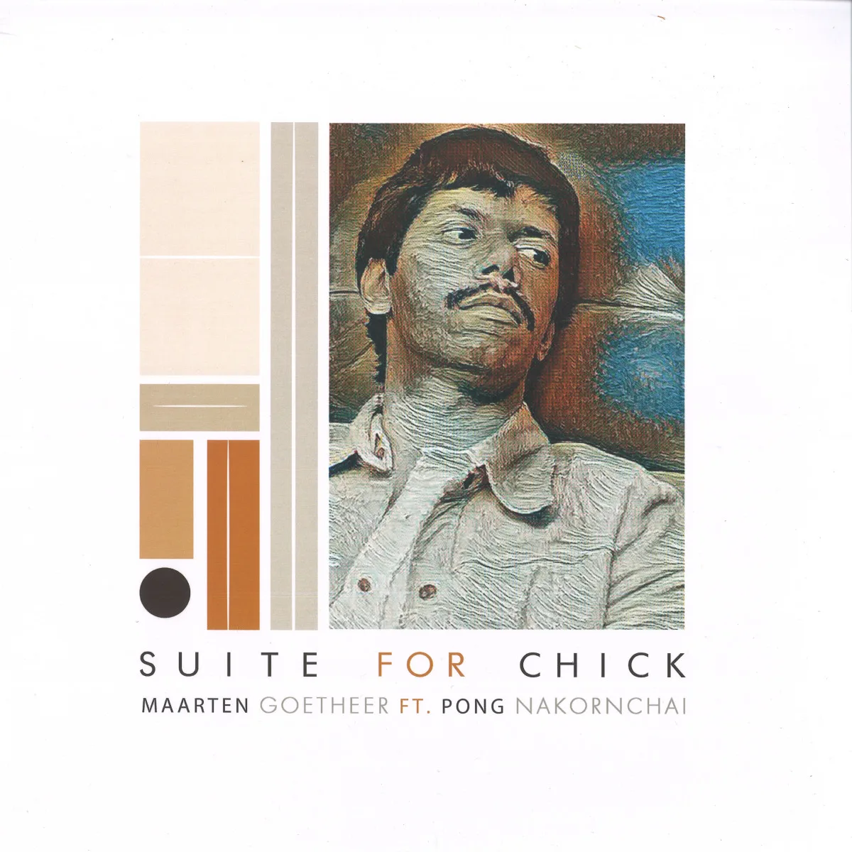 Лицевая сторона обложки — Maarten Goetheer — Suite For Chick feat. Pong Nakornchai