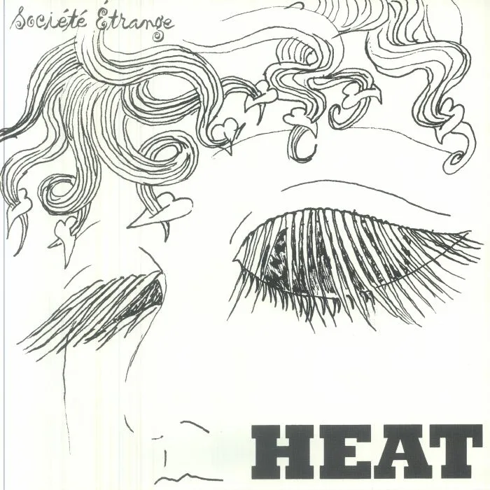 SOCIETE ETRANGE — Heat