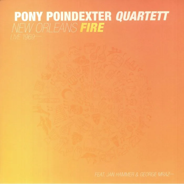 PONY POINDEXTER QUARTETT — New Orleans Fire Live 1969