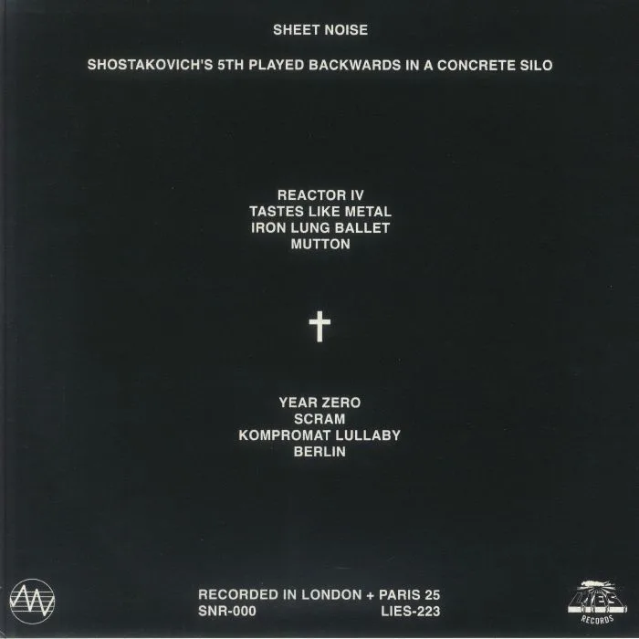 Back cover — SHEET NOISE — Shostakovich's 5th Played Backwards In A Concrete Silo