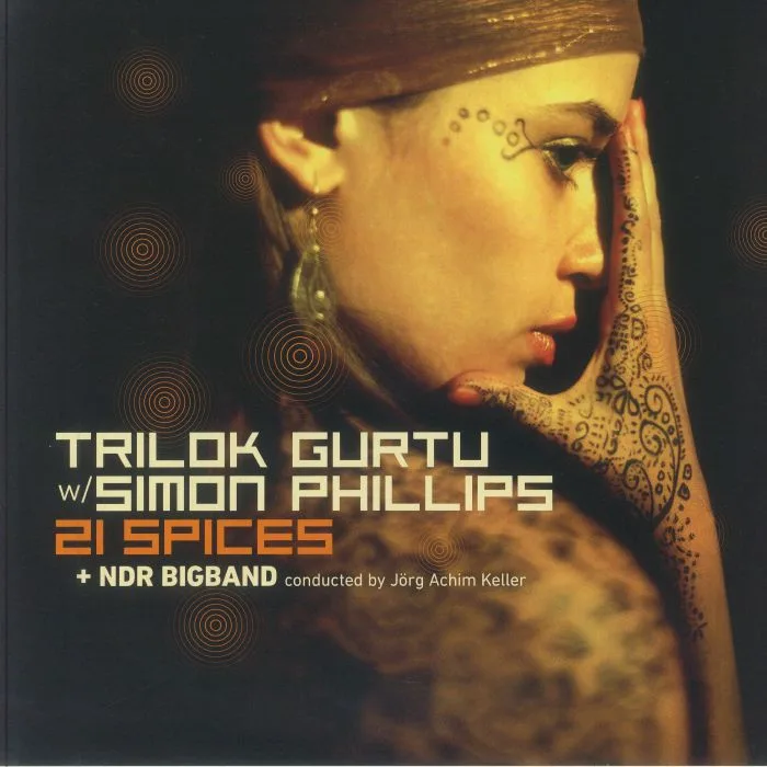 Jorg Achim KELLER / TRILOK GURTU / SIMON PHILLIPS / NDR BIGBAND — 21 Spices (reissue)