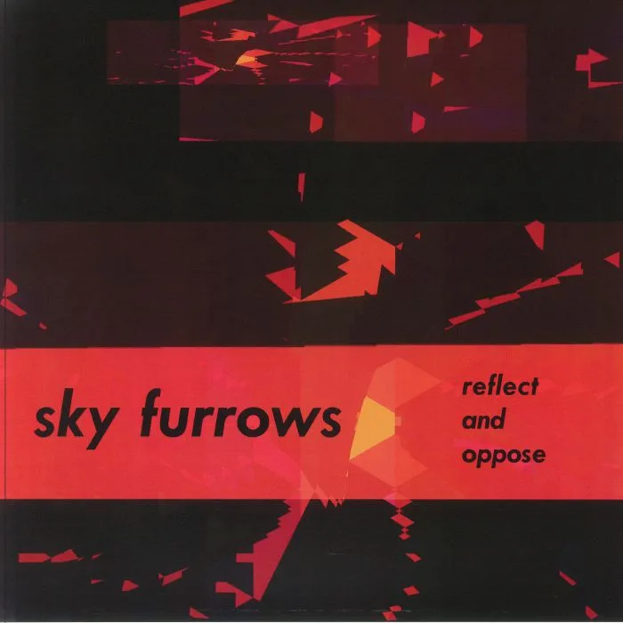 SKY FURROWS — Relect & Oppose