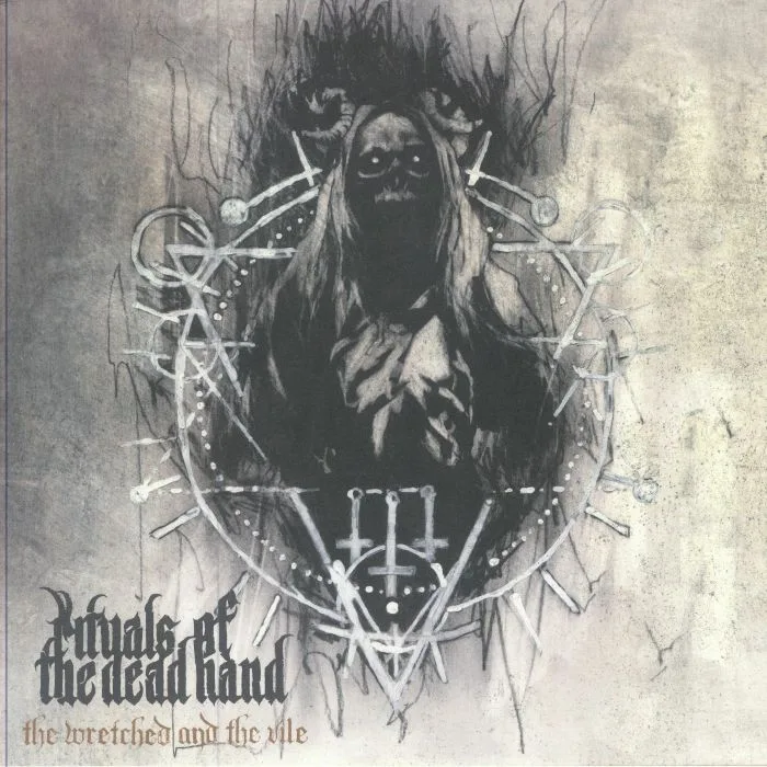RITUALS OF THE DEAD HAND — The Wretched & The Vile