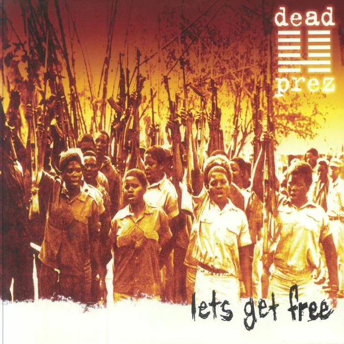 DEAD PREZ — Let's Get Free (25th Anniversary Edition)