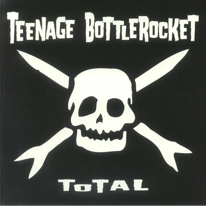 TEENAGE BOTTLEROCKET — Total (reissue)