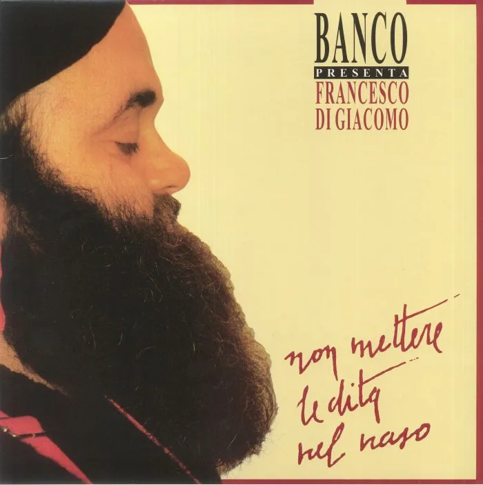 BANCO presents FRANCESCO DI GIACOMO — Non Mettere Le Dita Nel Naso (reissue)