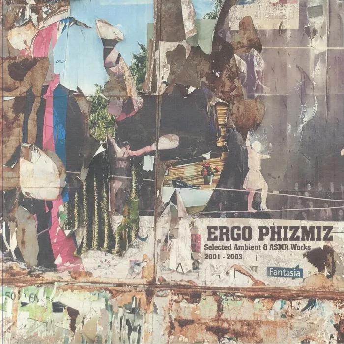 Ergo PHIZMIZ — Selected Ambient & ASMR Works 2001-2003