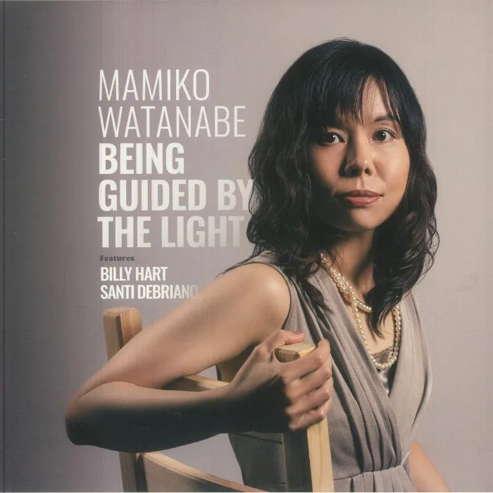 Mamiko WATANABE feat BILLY HART / SANTI DEBRIANO — Being Guided By The Light