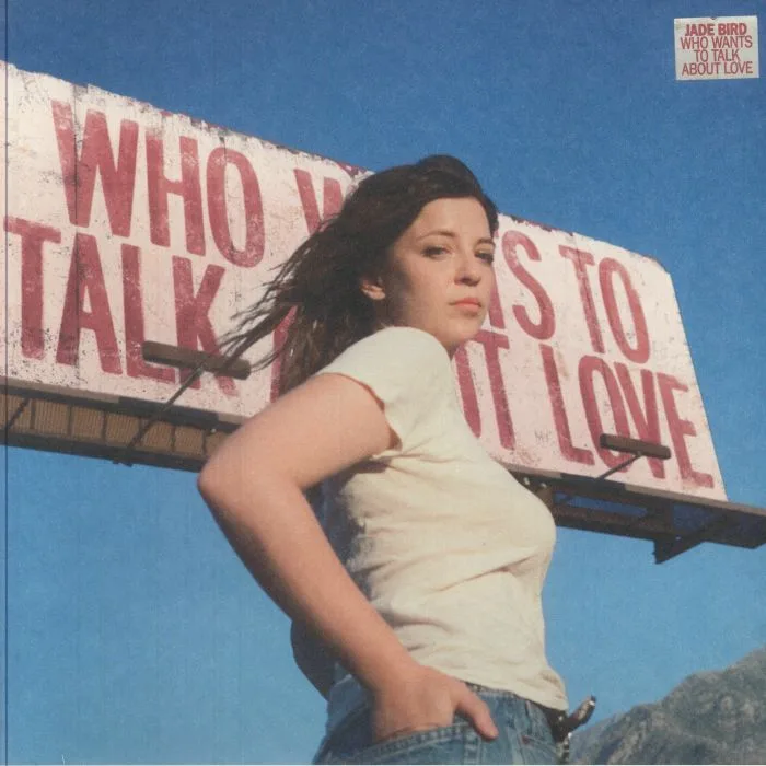 Front cover — Jade BIRD — Who Wants To Talk About Love