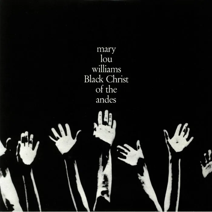 Mary Lou WILLIAMS — Black Christ Of The Andes (reissue)