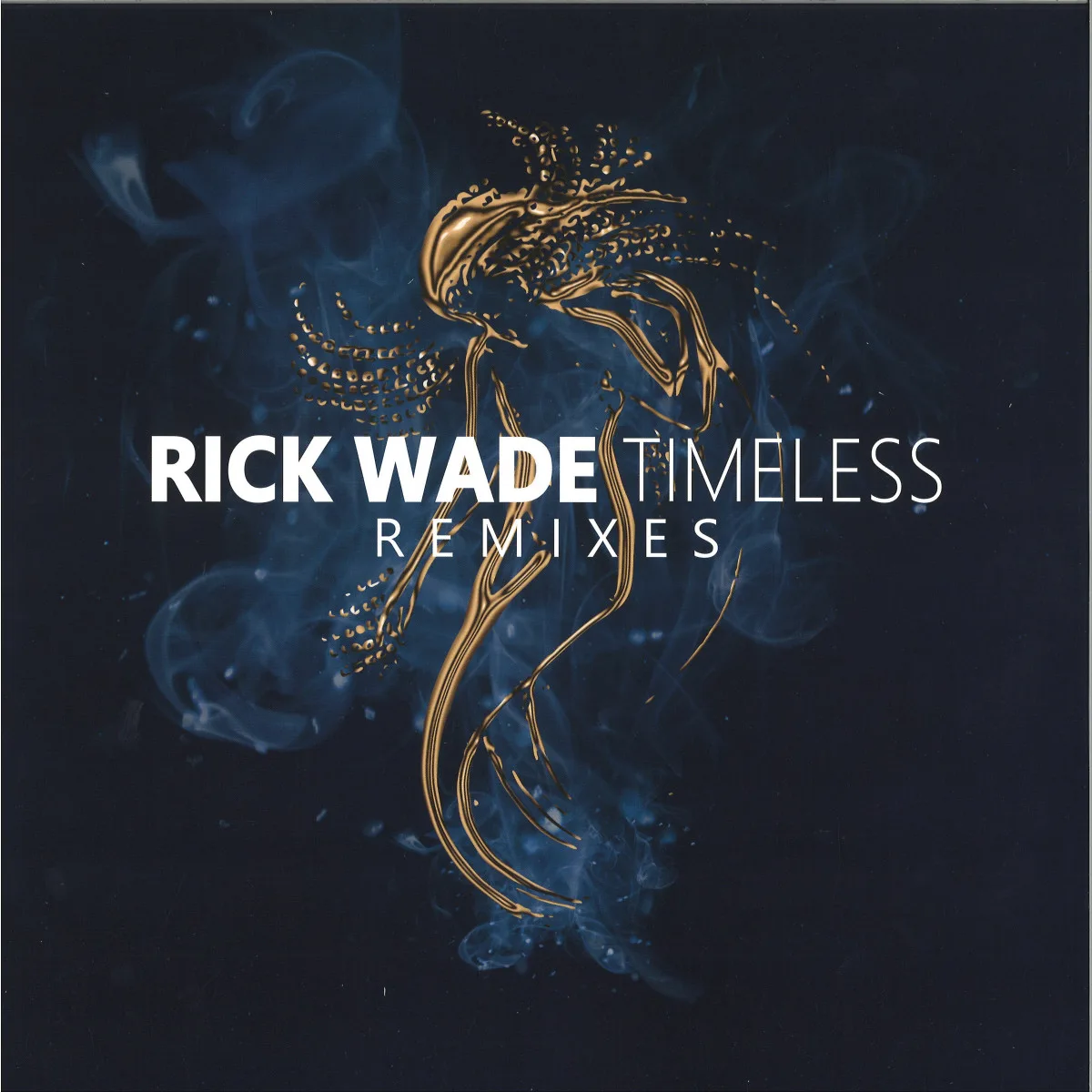 Rick Wade — Timeless Remixes