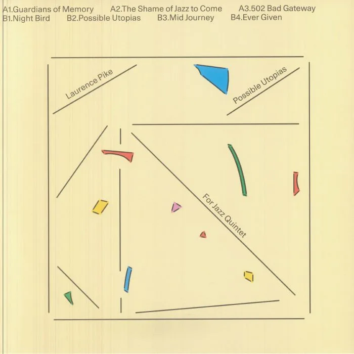 Laurence PIKE — Possible Utopias For Jazz Quintet