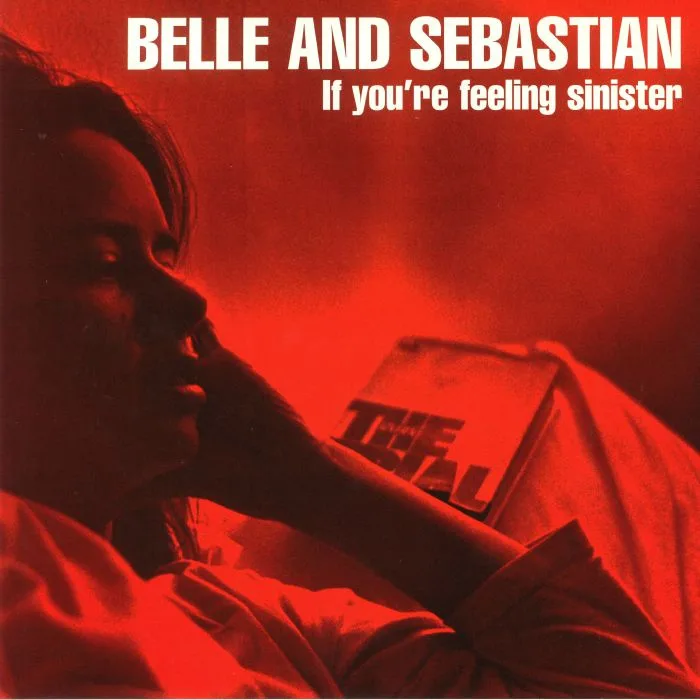 BELLE & SEBASTIAN — If You're Feeling Sinister