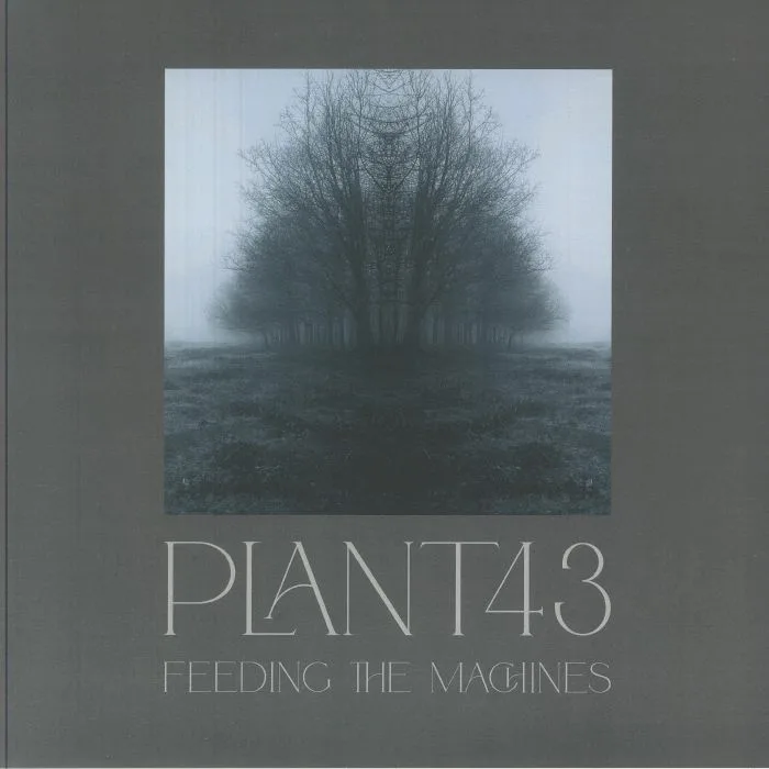 Front cover — PLANT43 — Feeding The Machines