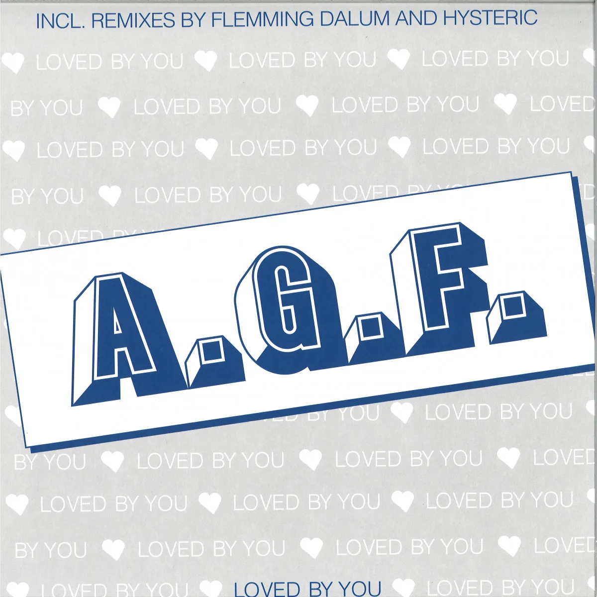 A.g.f. — Loved By You LP