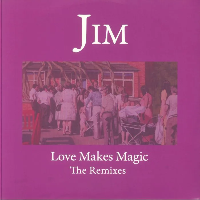 Front cover — Jim — Love Make Magic – Remixes 2x12"