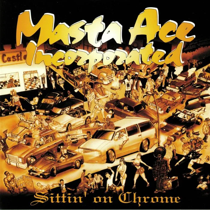 MASTA ACE INCORPORATED — Sittin' On Chrome (reissue)