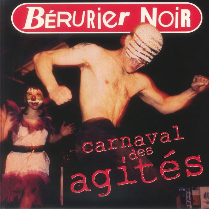 BERURIER NOIR — Carnaval Des Agites