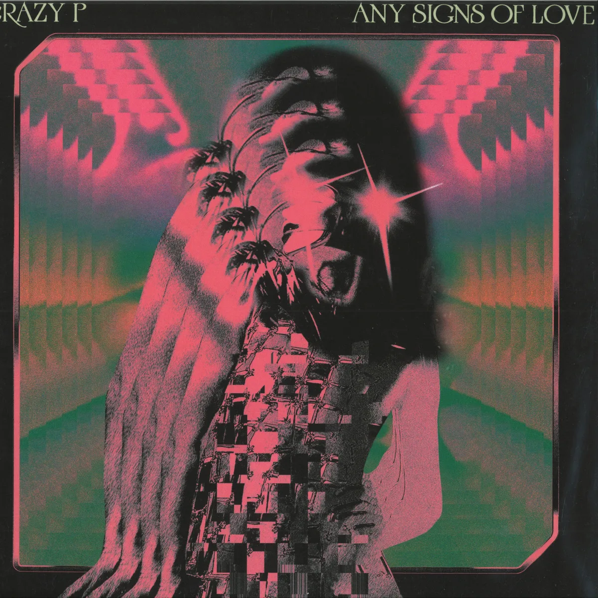 Front cover — CRAZY P — ANY SIGNS OF LOVE LP 2x12"