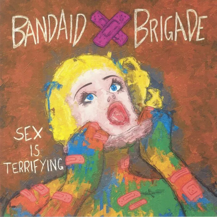 BANDAID BRIGADE — Sex Is Terrifying