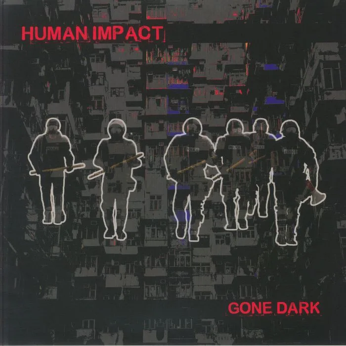 HUMAN IMPACT — Gone Dark