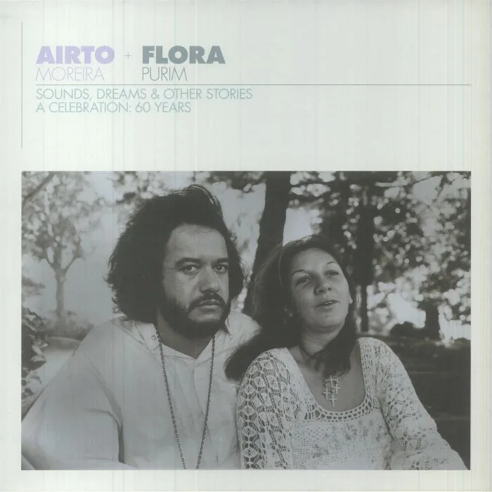 Airto MOREIRA / FLORA PURIM — Sounds Dreams & Other Stories A Celebration: 60 Years