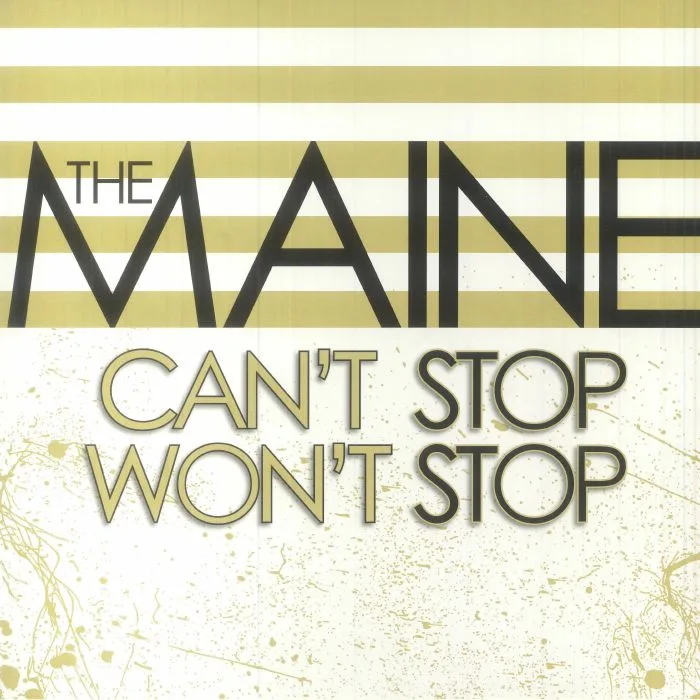 The MAINE — Can't Stop Won't Stop (15th Anniversary Edition)