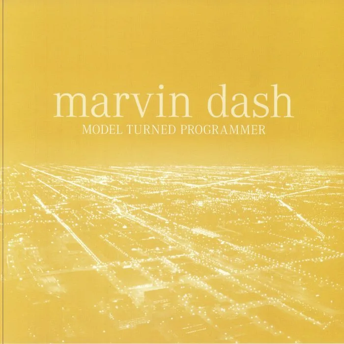 Лицевая сторона обложки — Marvin Dash — Model Turned Programmer LP
