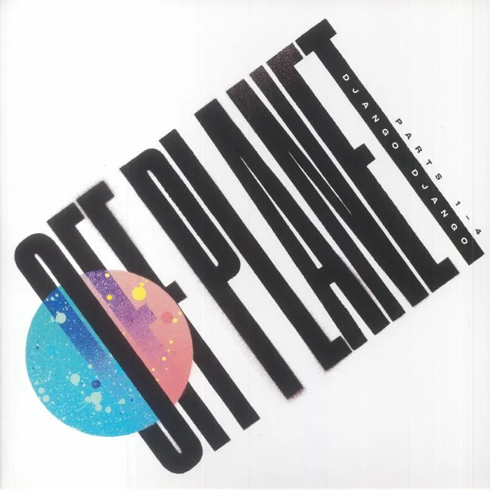 DJANGO DJANGO — Off Planet Parts 1-4
