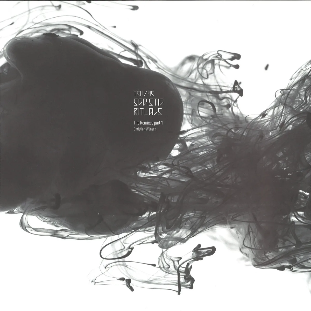 Christian Wünsch — Sadistic Rituals: The Remixes part 1