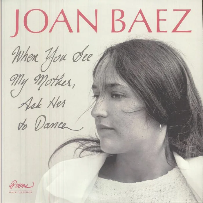 Joan BAEZ — When You See My Mother Ask Her To Dance