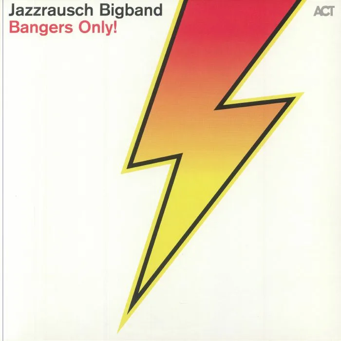 JAZZRAUSCH BIGBAND — Bangers Only!