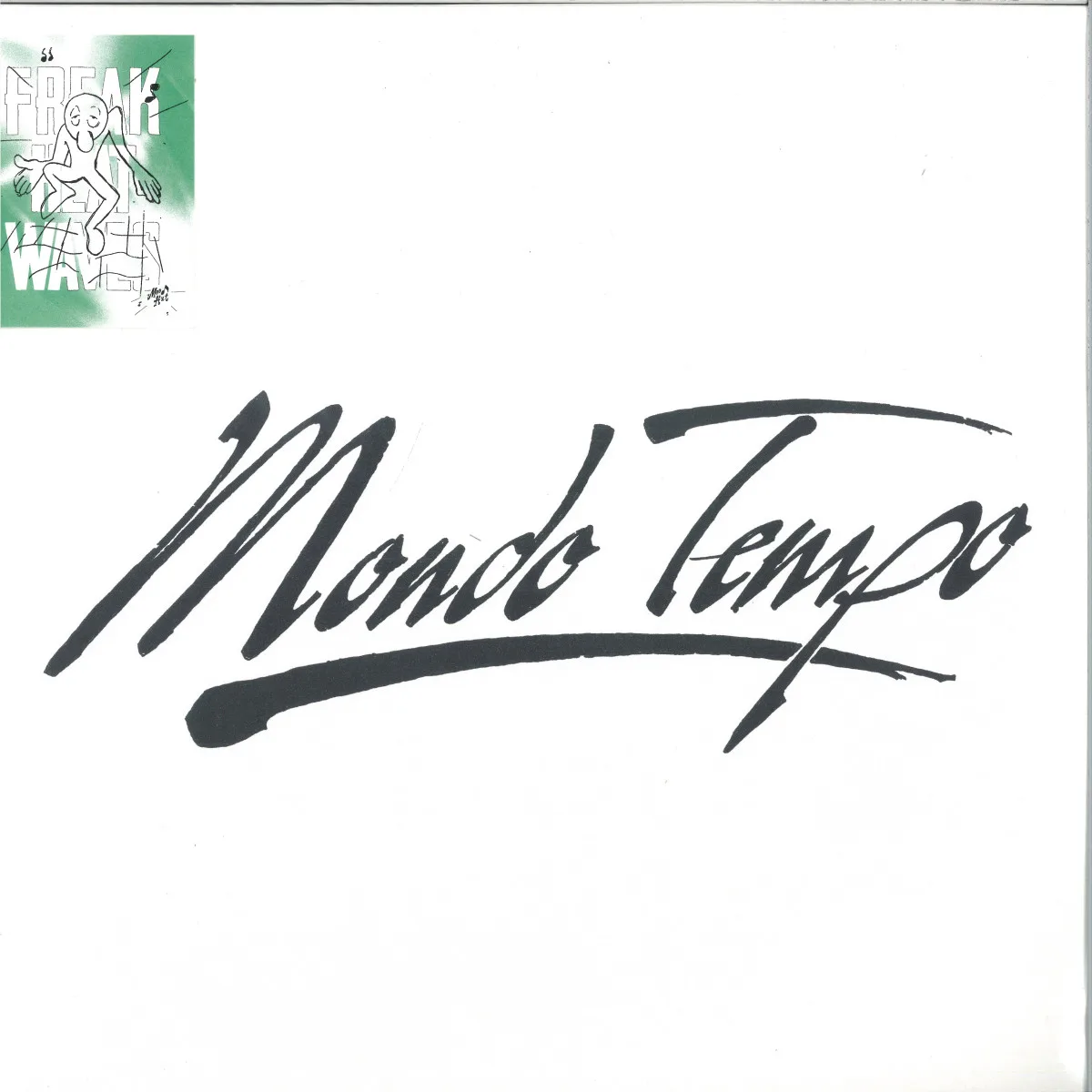 Freak Heat Waves — Mondo Tempo LP