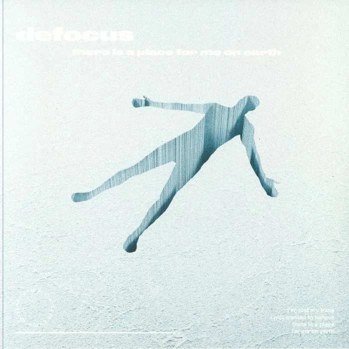 DEFOCUS — There Is A Place For Me On Earth