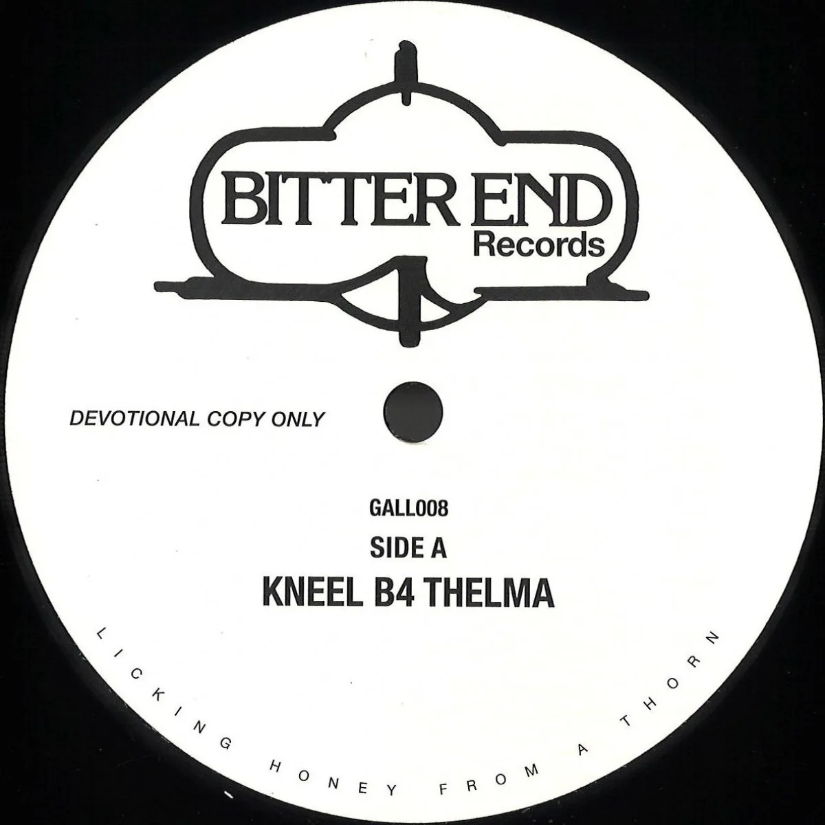 Bitter End — Kneel B4 Thelma / Mast Song