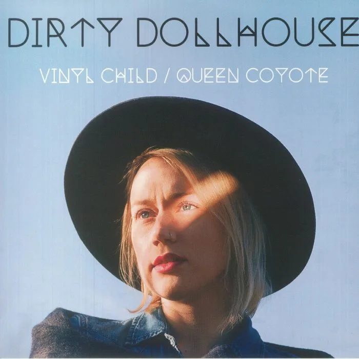 DIRTY DOLLHOUSE — Vinyl Child / Queen Coyote