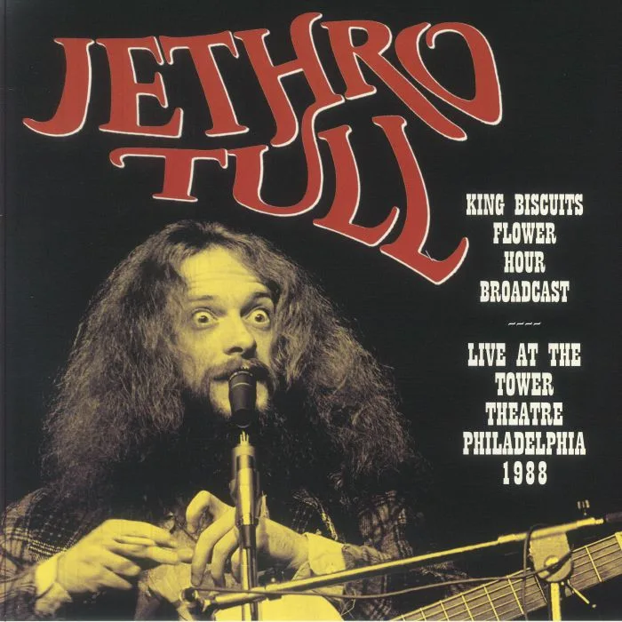 JETHRO TULL — King Biscuits Flower Hour Broadcast: Live At The Tower Theatre, Philadelphia 1988