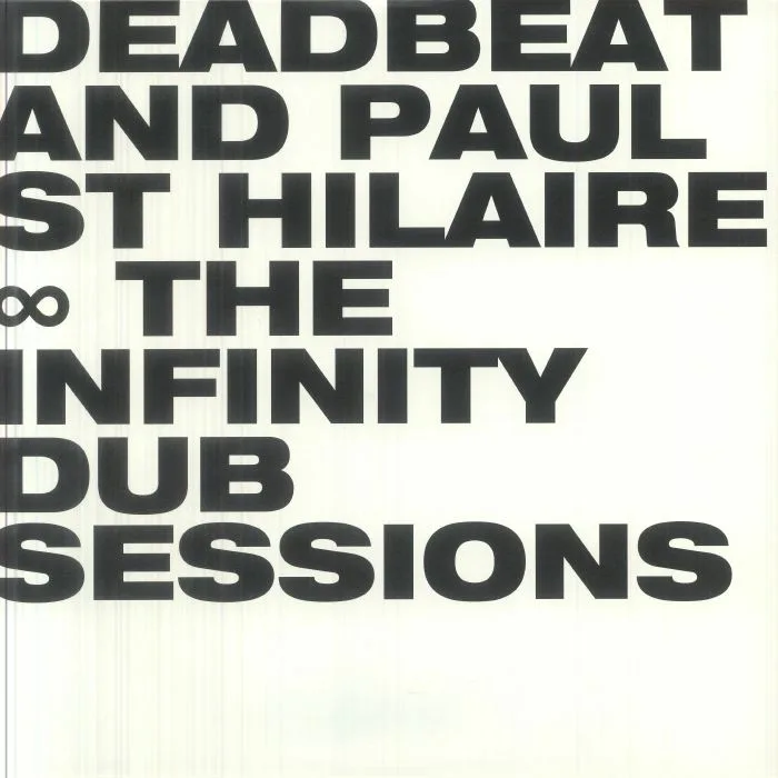 Лицевая сторона обложки — DEADBEAT / PAUL ST HILAIRE — The Infinity Dub Sessions (2026 reissue)