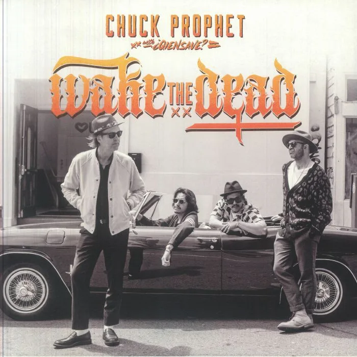 Front cover — Chuck PROPHET with QIENSAVE — Wake The Dead